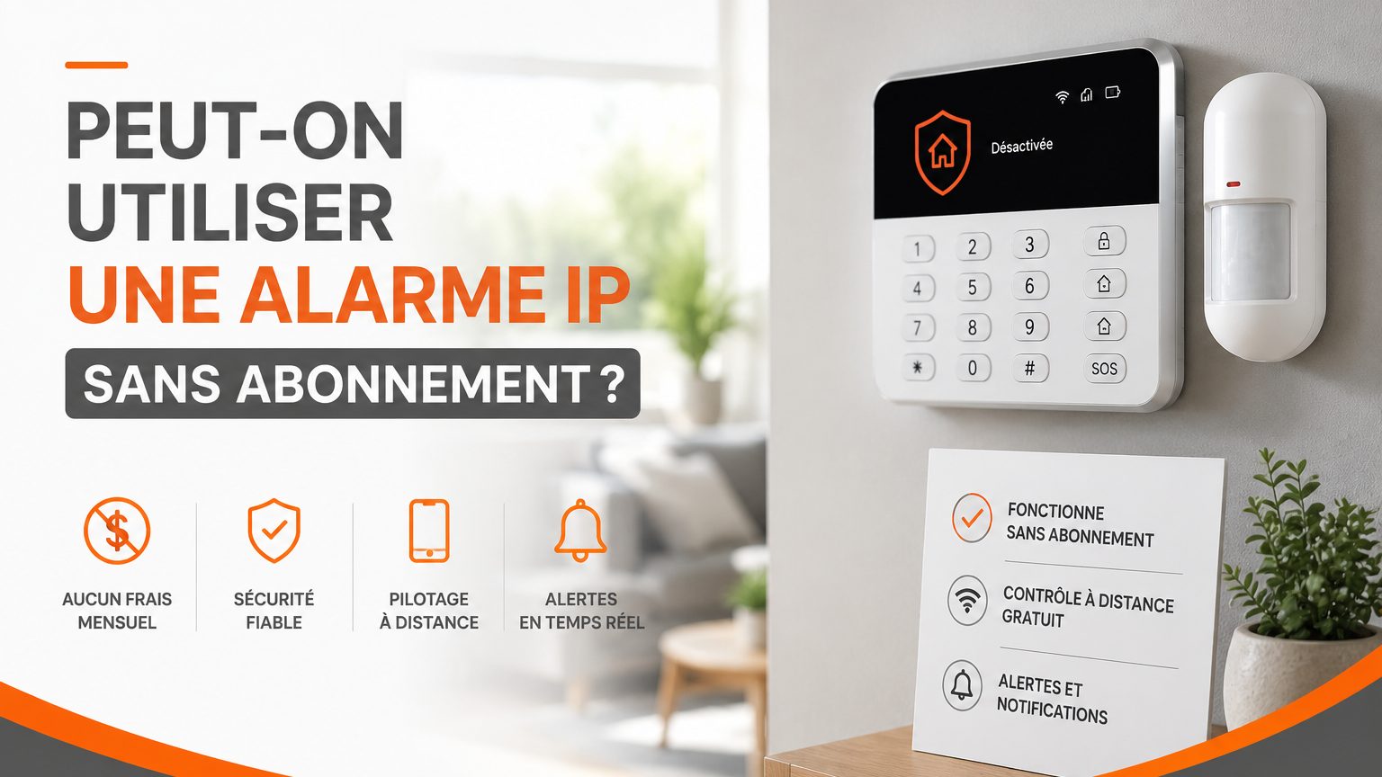 Alarme IP sans abonnement : est-ce possible ?